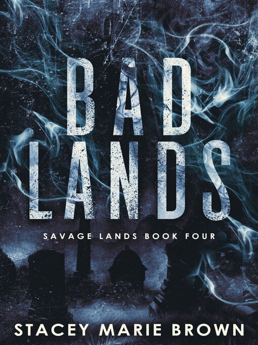 Title details for Bad Lands (Savage Lands #4) by Stacey Marie Brown - Wait list